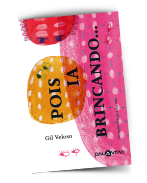 Pois ia brincando...